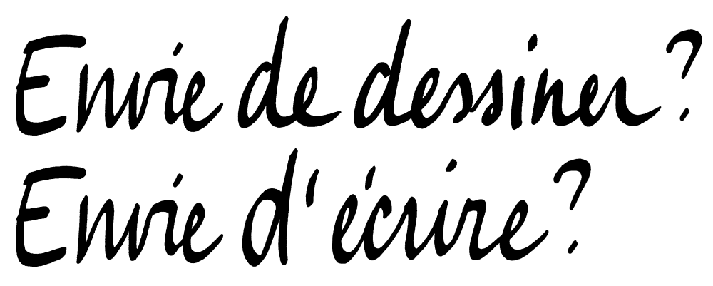 Envie de dessiner? Envie d'écrire?